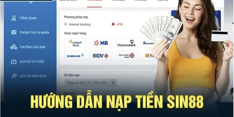 Cách để nạp tiền SIN88 khi sử dụng ngân hàng