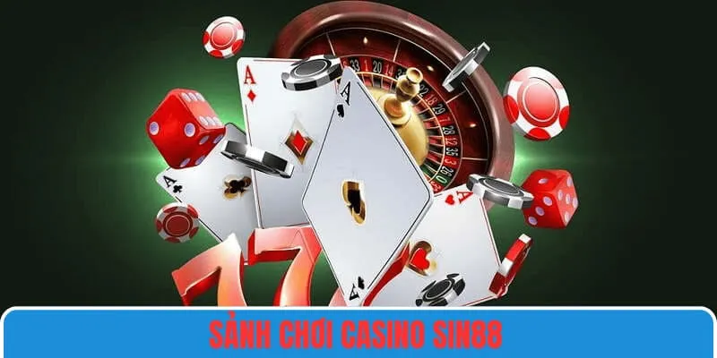 Theo dõi sảnh casino SIN88 trả thưởng siêu lớn